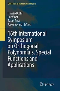 Proceedings of the 16th International Symposium on Orthogonal Polynomials, Special Functions and Applications (OPSFA-16): June 13-17, 2022, Centre de Recherches Mathematiques, Montreal, Quebec, Canada