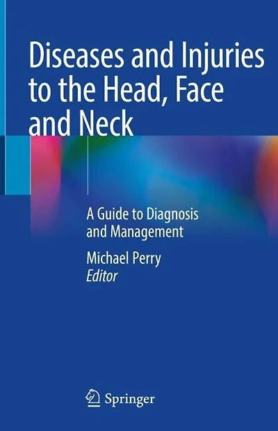 Diseases And Injuries To The Head, Face Neck: A Guide Diagnosis Management