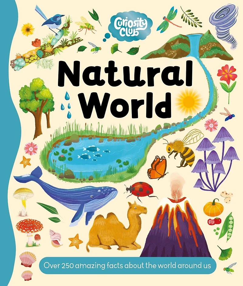 Curiosity Club: Natural World: with Over 250 Facts About the World Around Us