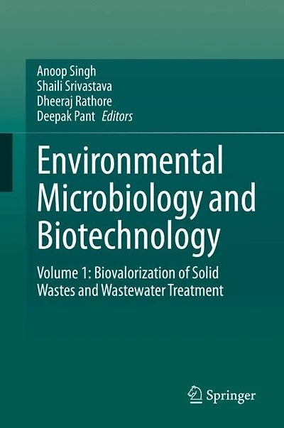 Environmental Microbiology and Biotechnology: Volume 1: Biovalorization of Solid Wastes Wastewater Treatment