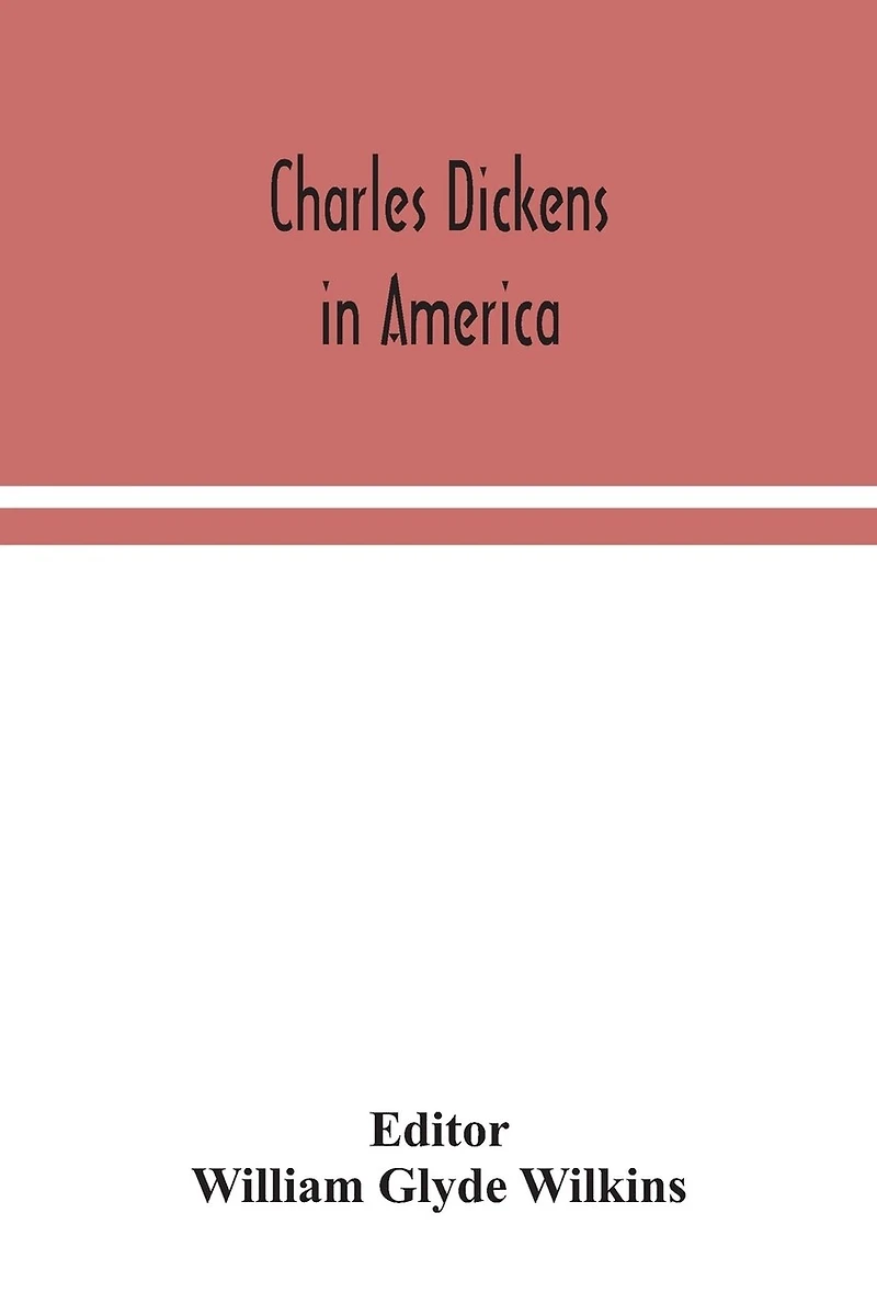 Charles Dickens In America