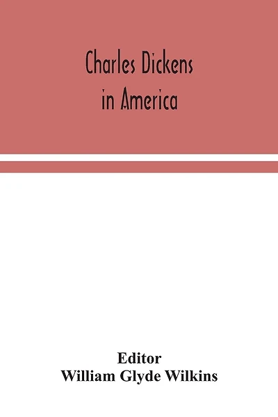 Charles Dickens In America