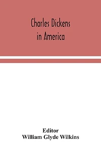 Charles Dickens In America