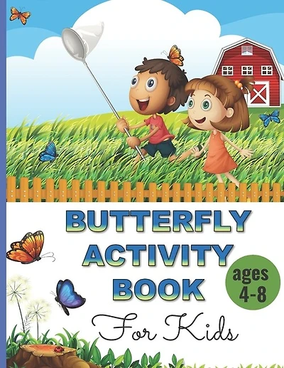 Butterfly Activity Book For Kids Ages 4-8: An activity and game learning for childrens including tracing letters, dot to dot, cute and glue, spellin, coloring and others Large size 8.5" X 11"