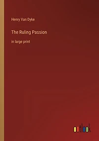 The Ruling Passion: in large print