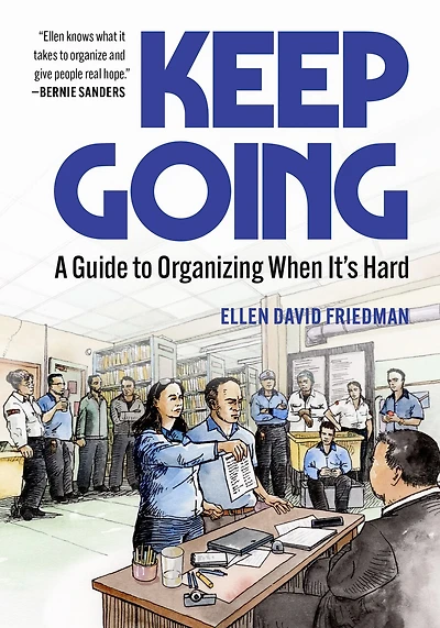 Keep Going: A Guide to Organizing When It's Hard