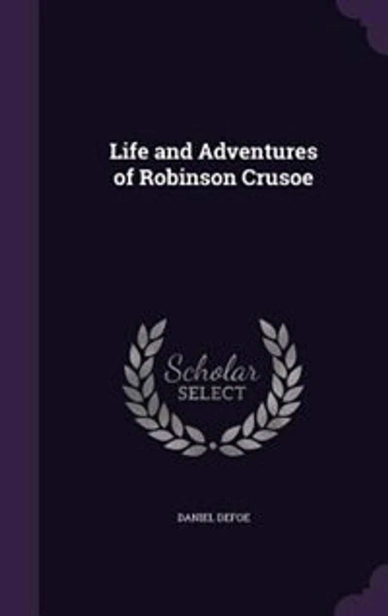 Life and Adventures of Robinson Crusoe