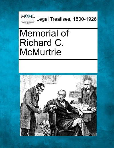 Memorial Of Richard C. Mcmurtrie