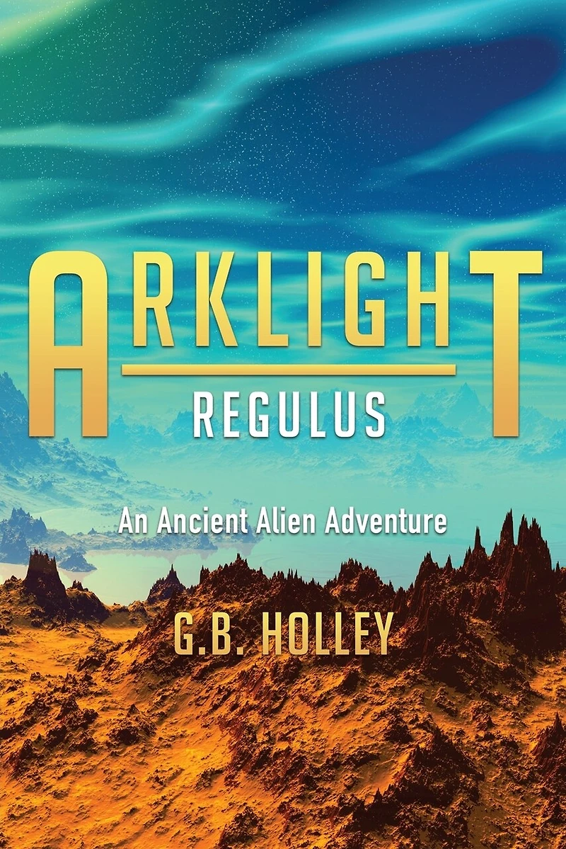 Arklight Regulus: An Ancient Alien Adventure
