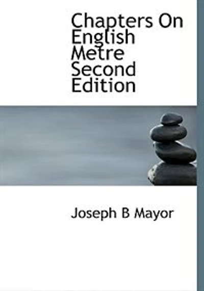 Chapters On English Metre Second Edition