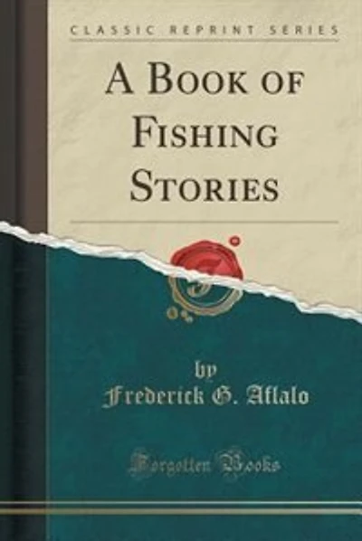 A Book of Fishing Stories (Classic Reprint)
