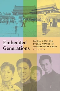Embedded Generations: Family Life and Social Change Contemporary China
