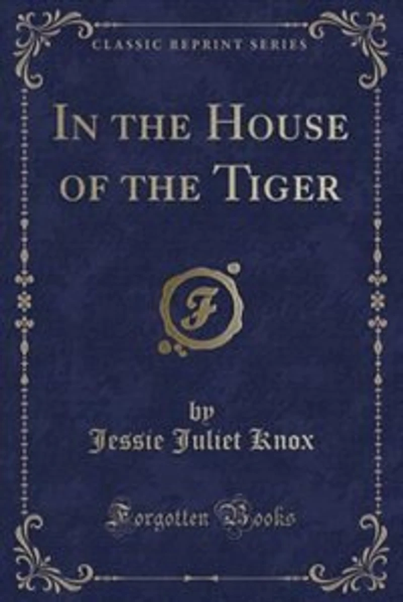 the House of Tiger (Classic Reprint)