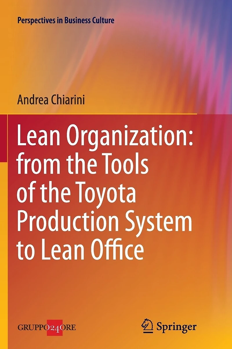 Lean Organization: From The Tools Of Toyota Production System To Office