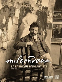 Milcendeau: la fabrique d'un artiste
