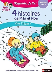 4 histoires de Mila et Noé: vive l'hiver !