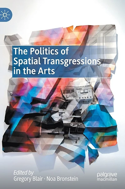 the Politics of Spatial Transgressions Arts