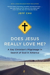 Does Jesus Really Love Me?: A Gay Christian's Pilgrimage Search Of God America