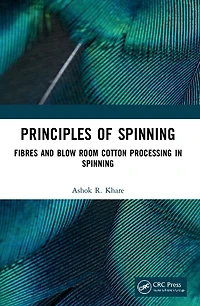 Principles of Spinning: Fibres and Blow Room Cotton Processing Spinning