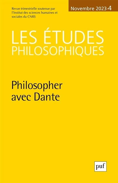Etudes philosophiques (Les), n°4 (2023). Philosopher avec Dante
