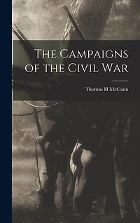 The Campaigns of the Civil War