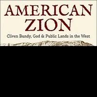 American Zion Lib/E: Cliven Bundy, God & Public Lands the West