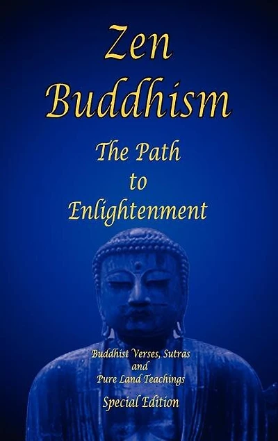 Zen Buddhism - The Path to Enlightenment - Special Edition