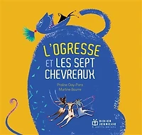 L' ogresse et les sept chevreaux