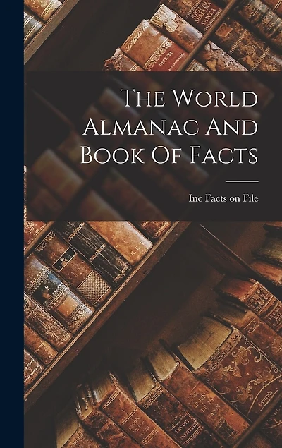 The World Almanac And Book Of Facts