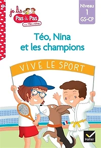 Téo, Nina et les champions du monde: niveau 1, GS, CP