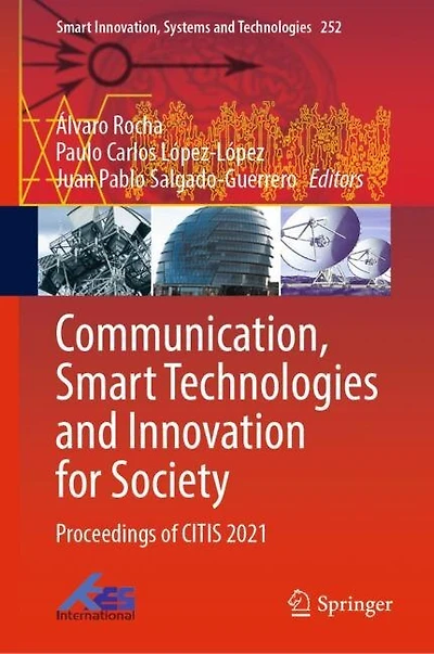 Communication, Smart Technologies And Innovation For Society: Proceedings Of Citis 2021