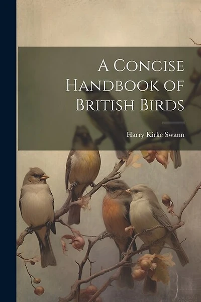 A Concise Handbook of British Birds