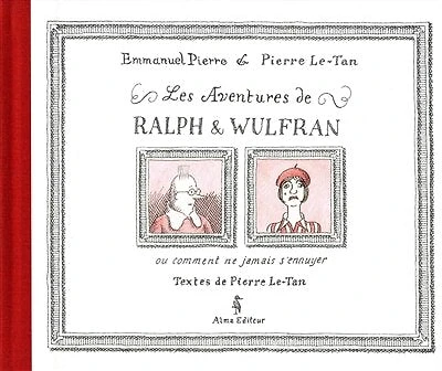 Les aventures de Ralph et Wulfran ou Comment ne jamais s'ennuyer