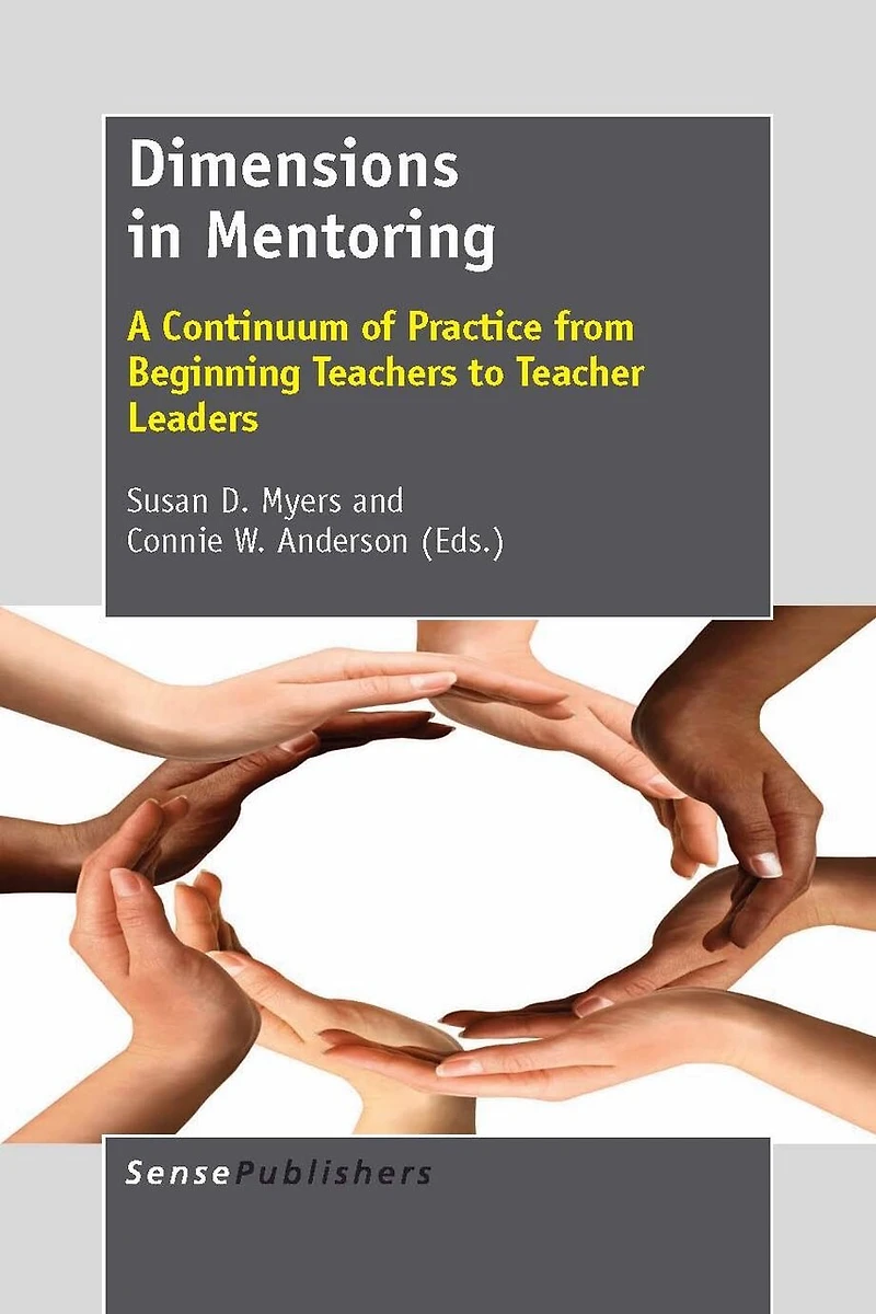 Dimensions Mentoring: A Continuum of Practice from Beginning Teachers to Teacher Leaders