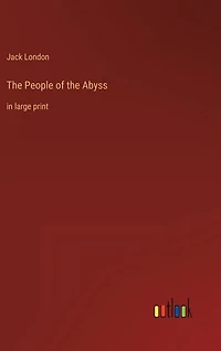 The People of the Abyss: in large print