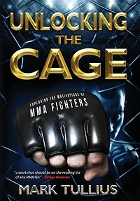 Unlocking the Cage: Exploring the Motivations of MMA Fighters