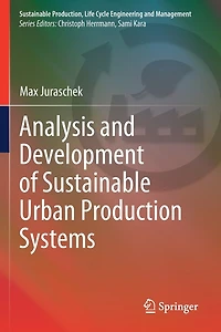 Analysis and Development of Sustainable Urban Production Systems