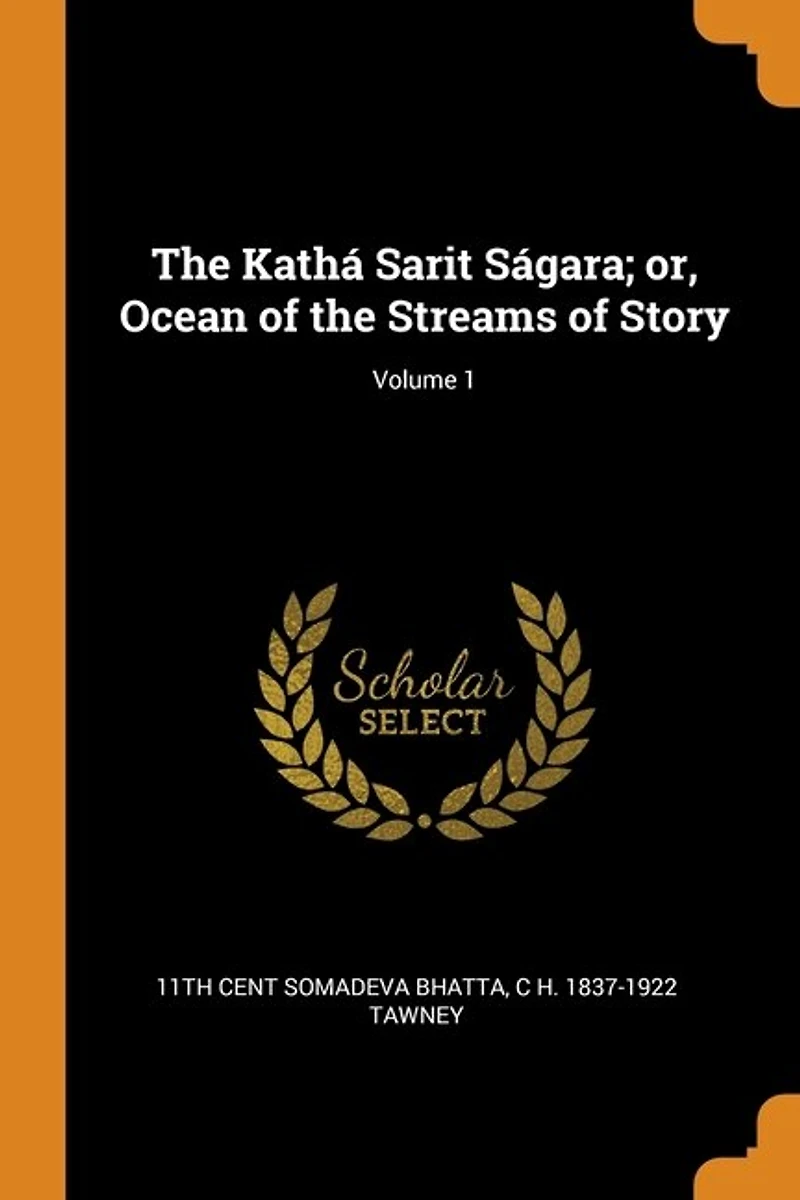 the Kathá Sarit Ságara; or, Ocean of Streams Story; Volume 1