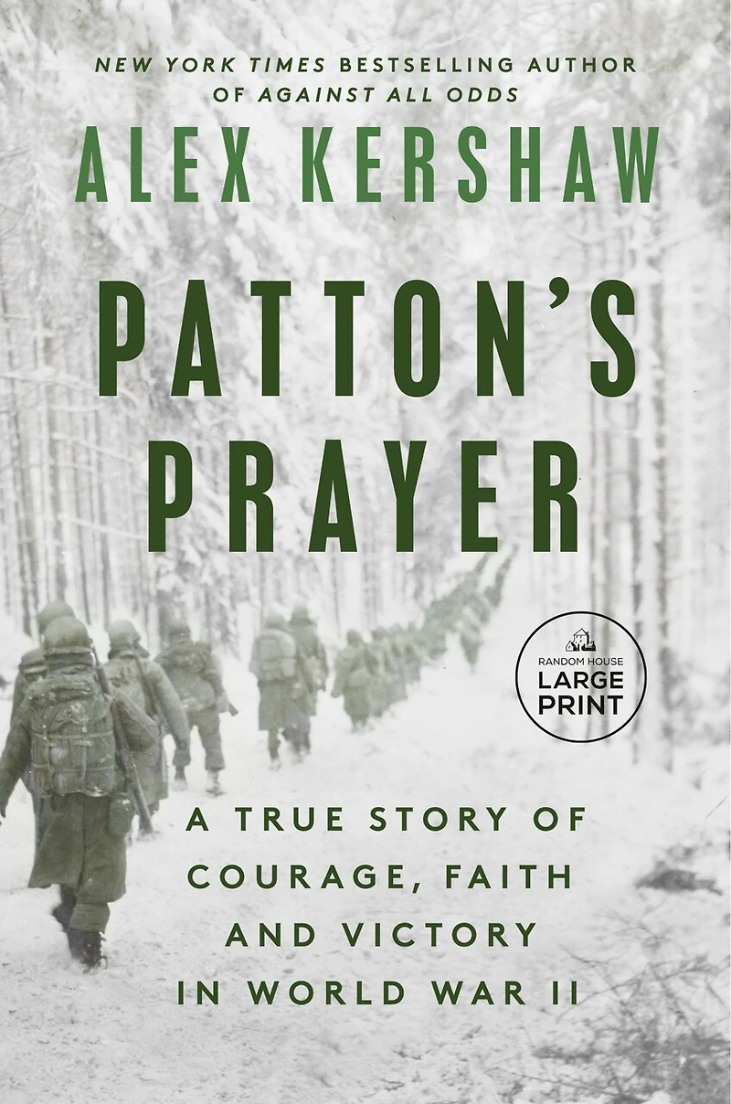 Patton's Prayer: A True Story of Courage, Faith, and Victory World War II