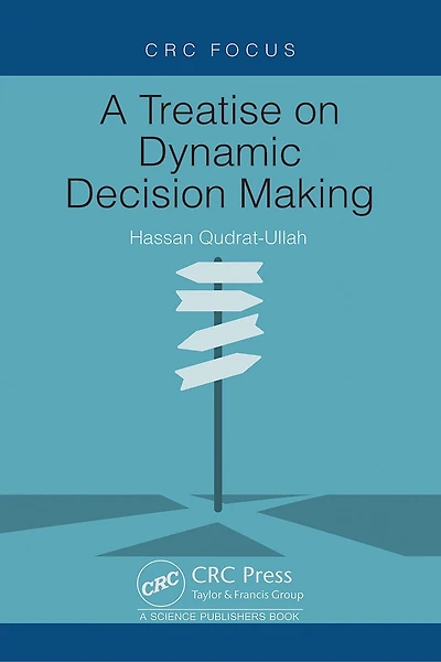 A Treatise on Dynamic Decision Making