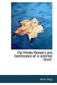 The Private Memoirs and Confessions of a Justified Sinner
