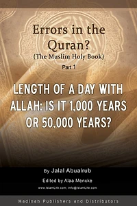 Length of a Day with Allah: Is it 1,000 Years or 50,000 Years?: Are there errors in the Quran?