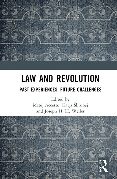 Law and Revolution: Past Experiences, Future Challenges