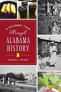 Culinary Tour Through Alabama History, A