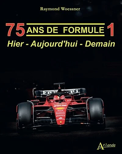 75 ans de Formule 1: hier, aujourd'hui, demain
