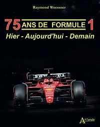75 ans de Formule 1: hier, aujourd'hui, demain