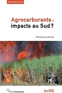 Alternatives Sud, n°1 (2011). Agrocarburants : impacts au Sud ? : points de vue du Sud: impacts au Sud ?
