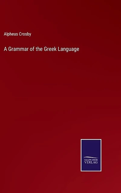 A Grammar of the Greek Language