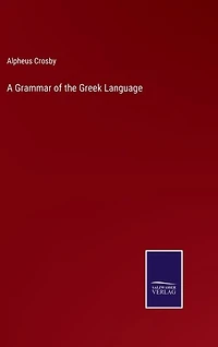 A Grammar of the Greek Language