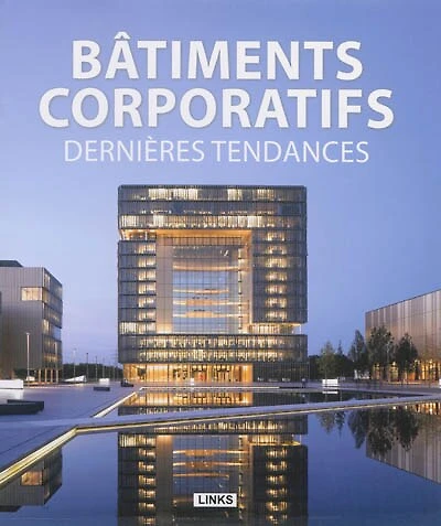 Bâtiments corporatifs, dernières tendances